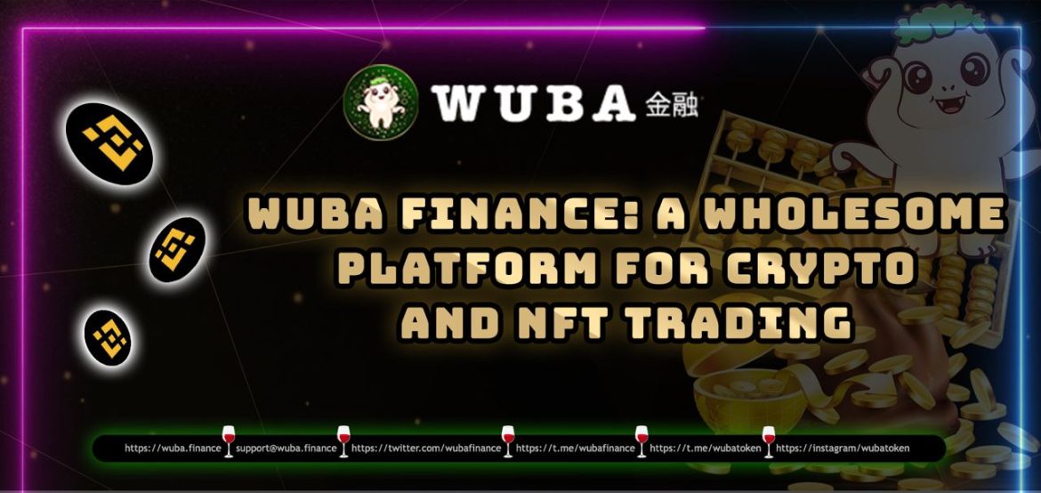 13dd78f5-cd5a-4d57-ae5c-6d9145010e08.jpg Wuba Finance: A Wholesome Platform For Crypto And NFT Trading