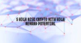 5 High-risk, high-reward crypto to invest in 2023
